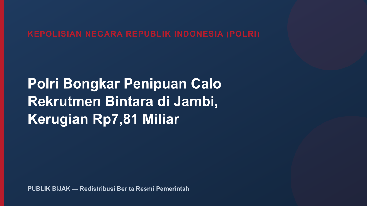 Polri Bongkar Penipuan Calo Rekrutmen Bintara di Jambi, Kerugian Rp7,81 Miliar